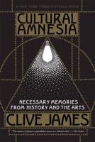 Cultural Amnesia: Necessary Memories from History and the Arts 039333354X Book Cover