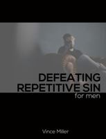 Defeating Repetitive Sin for Men 0999352504 Book Cover