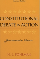 Constitutional Debate in Action: Governmental Powers 0742535924 Book Cover