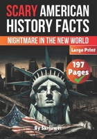 Scary American History Facts: Nightmare in the New World (The History Series) B0DSW6QPGJ Book Cover