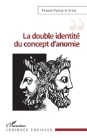 La double identité du concept d'anomie (Logiques Sociales) (French Edition) 2140265866 Book Cover