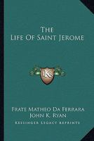 The Life Of Saint Jerome 1432576836 Book Cover