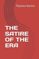 THE SATIRE OF THE ERA B0FJ5QLLDZ Book Cover