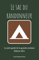 Le sac du randonneur: Le petit guide de la grande aventure B0926TNTY9 Book Cover