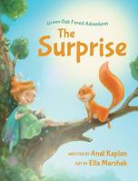 Green-Oak Forest Adventures: The Surprise 1773708554 Book Cover