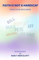 Faith Is Not a Handicap from Those Who Know 1466262451 Book Cover