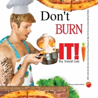 Don't Burn It 0578973952 Book Cover