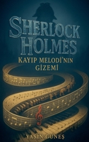 Sherlock Holmes - Kayip Melodi'nin Gizemi (Turkish Edition) B0FRZPLK57 Book Cover