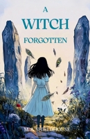 A Witch Forgotten (The Bucklebury Witches) 1763504603 Book Cover