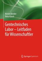 Gentechnisches Labor - Juristischer Leitfaden Fur Biowissenschaftler 3642346936 Book Cover