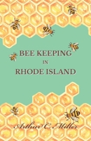 How to Keep Bees Or; Bee Keeping in Rhode Island 1473334276 Book Cover