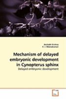 Mechanism of delayed embryonic development in Cynopterus sphinx: Delayed embryonic development 3639180712 Book Cover