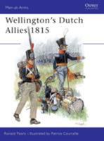 Wellington's Dutch Allies 1815 (Men-at-Arms) 1841763934 Book Cover