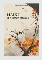 Haiku - Le Quattro Stagioni (Italian Edition) 1445745852 Book Cover