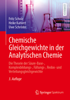Chemische Gleichgewichte in der Analytischen Chemie: Die Theorie der Säure-Base-, Komplexbildungs-, Fällungs-, Redox- und Verteilungsgleichgewichte 3662731932 Book Cover