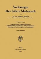 Vorlesungen Uber Hohere Mathematik: Vierter Band Integralgleichungen. Laplacetransformation. Randwertprobleme Bei Gewohnlichen Differentialgleichungen. Grundzuge Und Randwertaufgaben Der Potentialtheo 3709176905 Book Cover