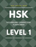 HSK Vocabulary Characters Flashcards Level 1: Easy to remember Full 150 HSK 1 Mandarin flash cards with English dictionary. Complete Standard course words book for NEW Test preparation and for Kids, c 1097685713 Book Cover