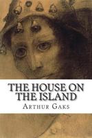 The House on the Island 1502512823 Book Cover