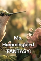Ms. Hummingbird (FANTASY) B0DS6GVZ82 Book Cover