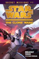 Clone Wars: Breakout Squad 0448450356 Book Cover