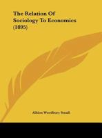 The Relation of Sociology to Economics 1018965564 Book Cover