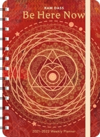 Ram Dass 2021 - 2022 On-the-Go Weekly Planner: 17-Month Calendar with Pocket (Aug 2021 - Dec 2022, 5" x 7" closed): Be Here Now 1631368389 Book Cover