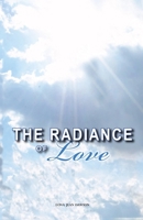 The Radiance of Love B09TMN91YW Book Cover