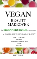 Vegan Beauty Makeover 1793435707 Book Cover