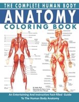 The Complete Human Body Anatomy Coloring Book: The Ultimate Anatomy And Physiology Study Guide For Beginners ! B08HTGG8DB Book Cover