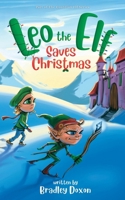 Leo the Elf Saves Christmas B0CJCQYSKT Book Cover