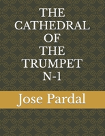 THE CATHEDRAL OF THE TRUMPET N-1 B0CP9X36J7 Book Cover