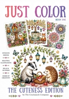 Just Color Book 1: The Cuteness Edition (Crackajack Activity Books) 816906726X Book Cover