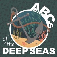 ABC's of the Deep Seas B096TRSVQ4 Book Cover