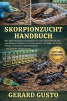 SKORPIONZUCHT-HANDBUCH: Wie man Skorpione erfolgreich für Gift, Heimtierhaltung und Gewinn züchtet: Ein umfassender Leitfaden zu Zucht, Pflege, ... und globalen Marktchancen (German Edition) B0GCC3TMXD Book Cover