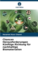 Chancen Herausforderungen Künftige Richtung für nachhaltige Biomaterialien (German Edition) 6207529723 Book Cover