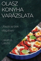 Olasz Konyha Varázslata: Utazás az ízek világában 1835199631 Book Cover