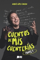 Cuentos de mis Cuenterías - Parte 1 (Spanish Edition) 6280210855 Book Cover