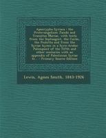 Apocrypha Syriaca: the Protevangelium Jacobi and Transitus Mariae, with texts from the Septuagint, the Corân, the Peshitta and from the Syriac hymn in ... of Palestinian Syriac te... 1174794089 Book Cover