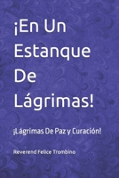¡En Un Estanque De Lágrimas!: ¡Lágrimas De Paz y Curación! B09LH4RYHJ Book Cover