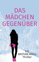 Das Mädchen Gegenüber: Der Buchhändler und die Femdom (German Edition) 3759770959 Book Cover