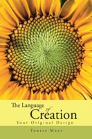 The Language of Creation.: Your Original Design. 1491707089 Book Cover