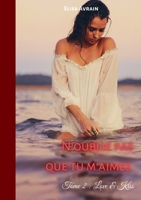 N'oublie pas que tu m'aimes: Tome 2: Love & Kiss (French Edition) 2322504041 Book Cover