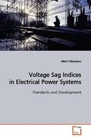 Voltage Sag Indices in Electrical Power Systems: Standards and Development 3639127277 Book Cover