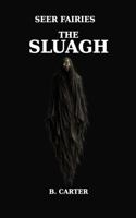 Sluagh: Seer Fairies B0GXRDKVKZ Book Cover