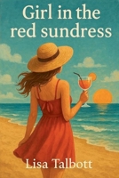 Girl in the Red Sundress 1958418374 Book Cover