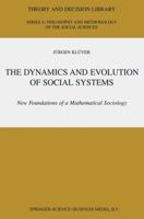 The Dynamics and Evolution of Social Systems: New Foundations of a Mathematical Sociology 0792364430 Book Cover