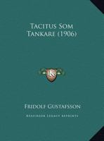 Tacitus Som Tankare (1906) 1169620450 Book Cover