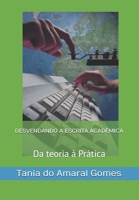 DESVENDANDO A ESCRITA ACADÊMICA: Da teoria à Prática (Portuguese Edition) B0F19DJ2RZ Book Cover