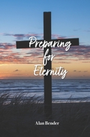 Preparing for Eternity B0C5PCK79Q Book Cover