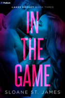 In the Game: A Hockey Romance (Lakes Hockey) B0FJDCQ1NR Book Cover